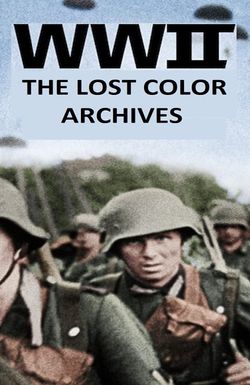 WWII: The Lost Color Archives