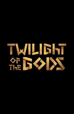 Twilight of the Gods