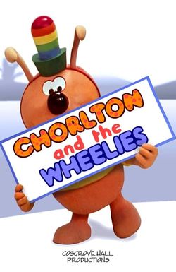 Chorlton and the Wheelies
