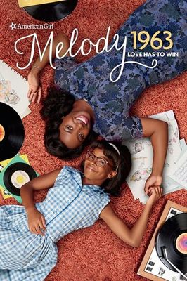 An American Girl Story: Melody 1963 - Love Has to Win