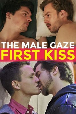 The Male Gaze: First Kiss