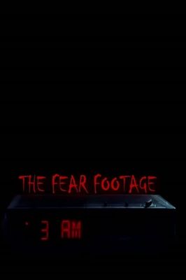 The Fear Footage: 3AM