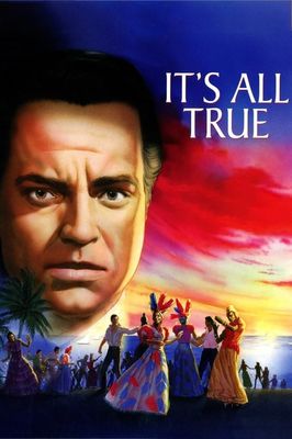 It's All True: Based on an Unfinished Film by Orson Welles