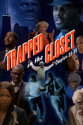 Trapped in the Closet: Chapters 23-33