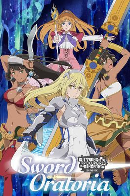 DanMachi: Is It Wrong to Try to Pick Up Girls in a Dungeon? On the Side - Sword Oratoria