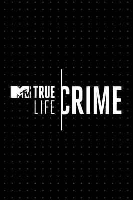 True Life: Crime