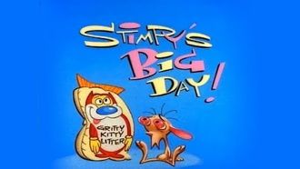 Episode 1 Stimpy's Big Day/The Big Shot