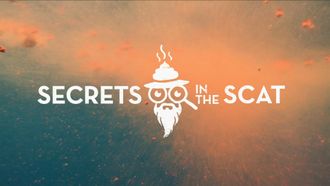 Episode 6 Secrets in the Scat