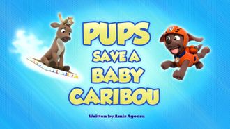 Episode 32 Pups Save a Baby Caribou
