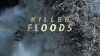 Episode 18 Killer Floods