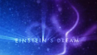 Episode 12 The Elegant Universe: Einstein's Dream (1)