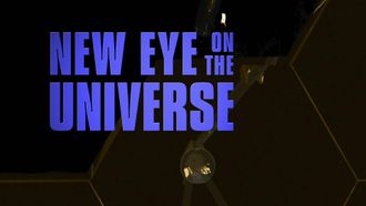 Episode 4 New Eye on the Universe