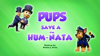 Episode 20 Pups Save a Hum-ñata