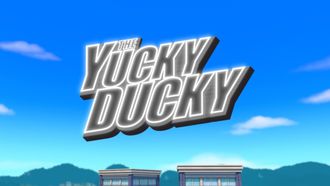 Episode 15 The Yucky Ducky