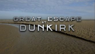 Episode 4 Great Escape at Dunkirk