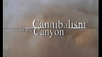Episode 5 Cannibalism in the Canyon