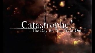 Episode 1 Catastrophe! Part 1: The Day the Sun Went Out