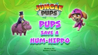 Episode 27 Jungle Pups: Pups Save a Hum-Hippo