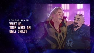 Episode 7 What If... Thor Were an Only Child?