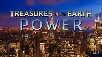 Episode 20 Treasures of the Earth: Power