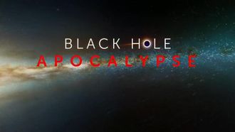 Episode 1 Black Hole Apocalypse