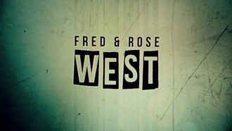 Episode 4 Fred and Rose West