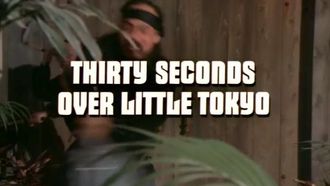 Episode 9 Thirty Seconds Over Little Tokyo