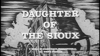 Episode 7 Daughter of the Sioux