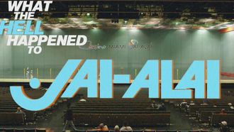 Episode 60 What the Hell Happened to Jai Alai?