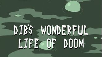 Episode 34 Dib's Wonderful Life of Doom