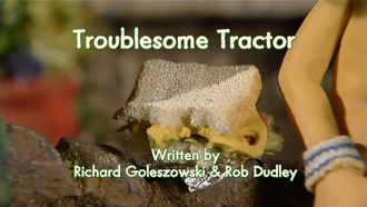 Episode 35 Troublesome Tractor