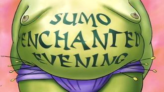 Episode 35 Sumo Enchanted Evening