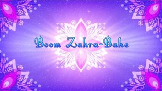 Episode 20 Boom Zahra-Bake!