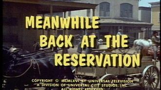 Episode 20 Meanwhile Back at the Reservation