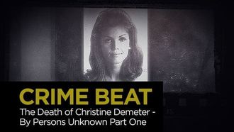 Episode 20 The Death of Christine Demeter By Persons Unknown: Part 1