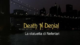 Episode 13 Death 'N Denial