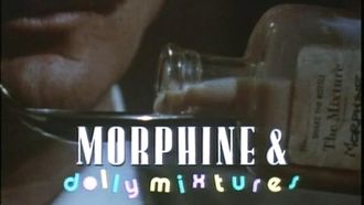 Episode 8 Morphine and Dolly Mixtures