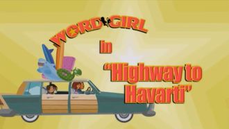 Episode 6 Highway to Havarti/Tiny Big