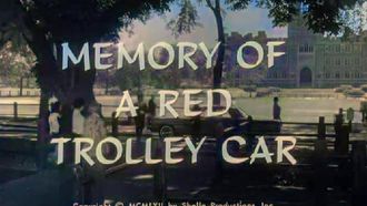 Episode 32 Memory of a Red Trolley Car