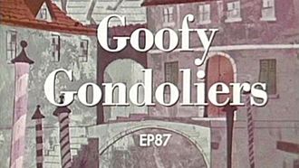 Episode 87 Goofy Gondoliers