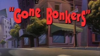 Episode 2 Gone Bonkers