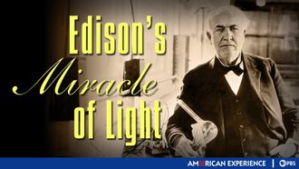 Episode 2 Edison's Miracle of Light