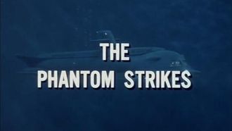 Episode 17 The Phantom Strikes