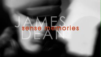 Episode 1 James Dean: Sense Memories