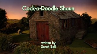 Episode 23 Cock a Doodle Shaun