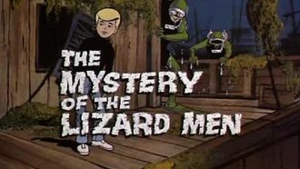 Episode 1 The Mystery of the Lizard Men