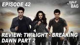 Episode 22 Twilight: Breaking Dawn Part 2