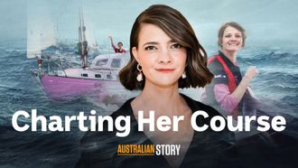 Episode 8 Charting Her Course - Jessica Watson