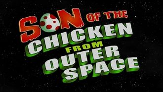 Episode 19 Son of the Chicken from Outer Space