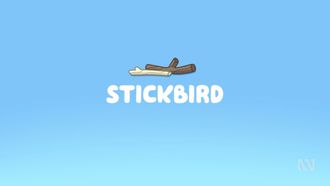 Episode 41 Stickbird